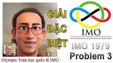 Bài toán Olympic 1979 Lê Bá Khánh Trình giành giải đặc biệt! IMO 1979 Problem 3