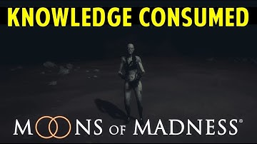 15. Knowledge Consumed | Moons of Madness (Gameplay Walkthrough)