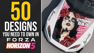 Forza Horizon 5  50 DESIGNS YOU NEED TO OWN IN FORZA HORIZON 5