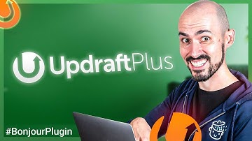 UpdraftPlus, le meilleur plugin WordPress de sauvegarde - 🔌 Bonjour Plugin #40