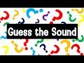 Guess the sound game  20 sounds to guess