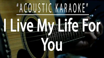 I live my life for you - Firehouse (Acoustic karaoke)