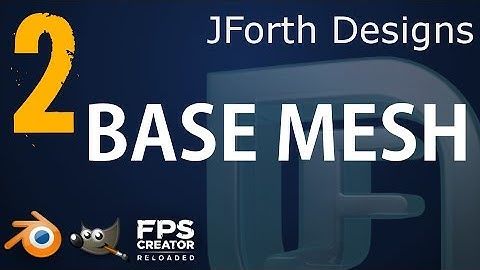 Blender to FPSC-Reloaded Tutorial - Video 2 - Base Mesh