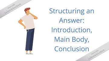 Structuring an Answer: Intro, Main Body, Conclusion