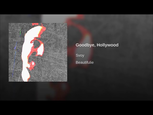 Svoy - Goodbye, Hollywood