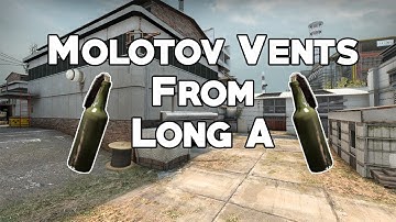 Vents Molotov From Long A on Cache (T Side) - (CS:GO)