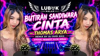Download lagu DJ BUTIRAN SANDIWARA CINTA - THOMAS ARYA VIRAL 2026 | DJ SUDI RMX