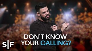 I Don't Know My Calling | Steven Furtick