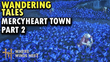 Mercyheart Town (Part 2) - Wandering Tales | Where Winds Meet