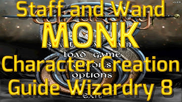 How to make a Staff & Wand Monk in Wizardry 8 - Character Creation Guide Highest Difficulty Gameplay