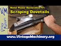 Metal Planer Restoration 47: Scraping the Dovetails on the Clapper Box Cross Slide
