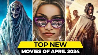 Top New Movies of April 2024 | Upcoming Movies In April 2024