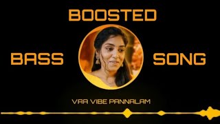 VAA VIBE PANNALAM \\ BASS BOOSTED #trending #bassboosted #newsong