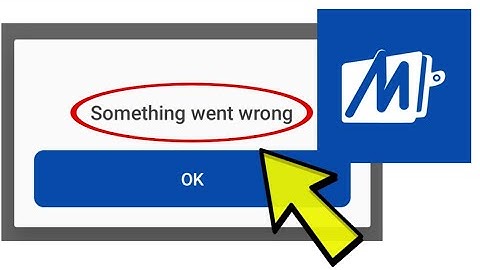 How To Fix Mobikwik App Something went wrong Problem Solved