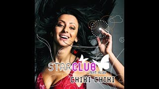 Starclub - Chiki Chiki (В Хорешем Качестве)