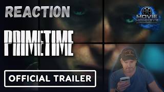 Primetime Official Teaser Trailer REACTION