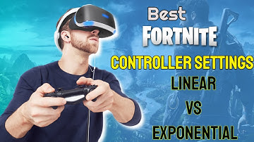 Best Fortnite Controller Settings and Sensitivity [Linear vs Exponential]