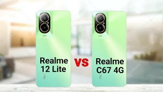 Realme 12 Lite vs Realme C67 4G