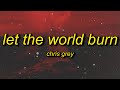 Chris Grey Let The World Burn Lyrics 