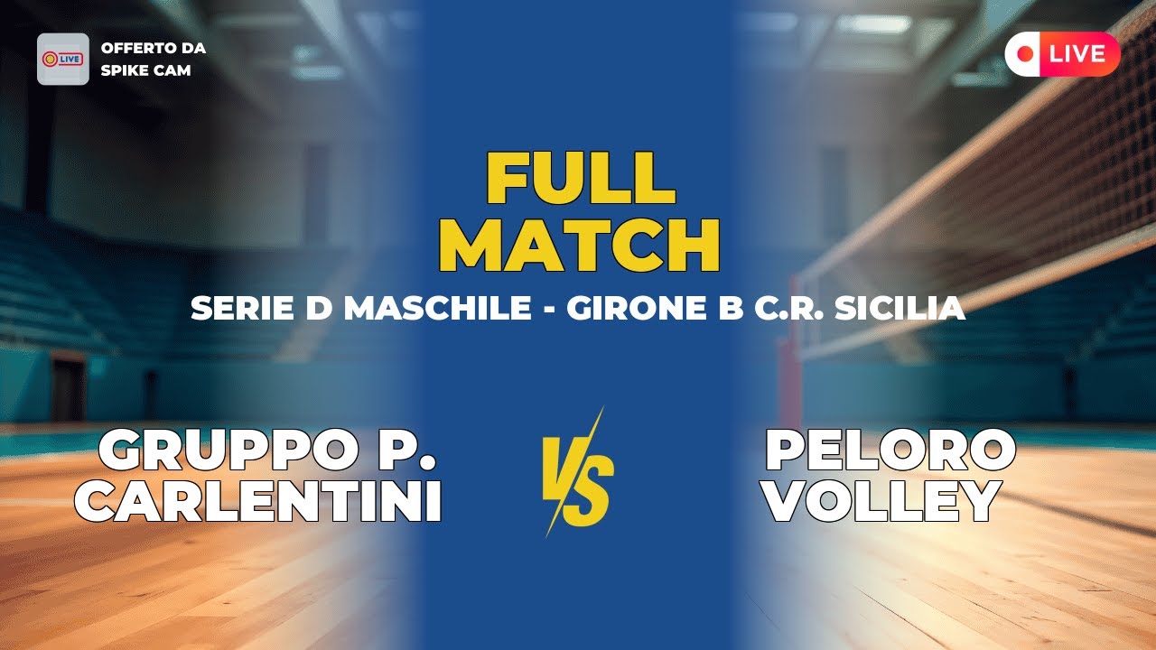 GRUPPO P. CARLENTINI vs PELORO VOLLEY | SERIE D MASCHILE - Girone B C.R. SICILIA