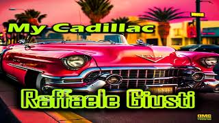 Raffaele Giusti   -  "My Cadillac"