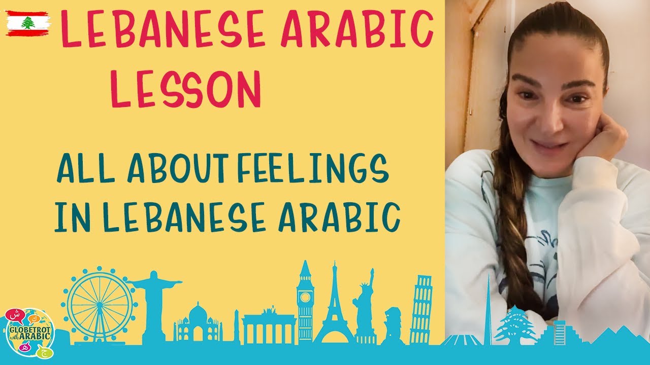 All about feelings in Lebanese Arabic - Learn Levantine Arabic
