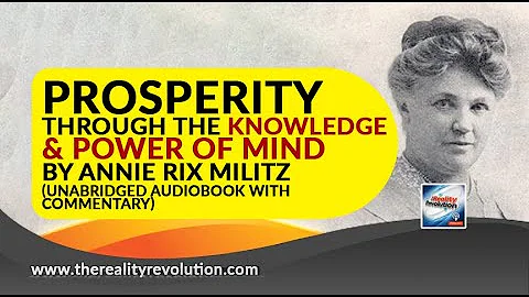 Prosperity Through The Knowledge And Power Of Mind By Annie Rix Militz (Unabridged Audiobook)