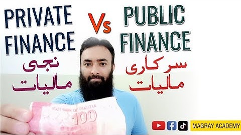Public finance & Private finance difference | Magray Academy | Kafeel Aslam| Economics in Urdu Hindi