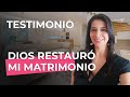 Testimonio Como DIOS RESTAURÓ mi MATRIMONIO | Predicas Cristianas 2021