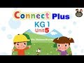 Connect KG 1 Plus Unit 5|كونكت بلس كي جي وان الدرس الخامس