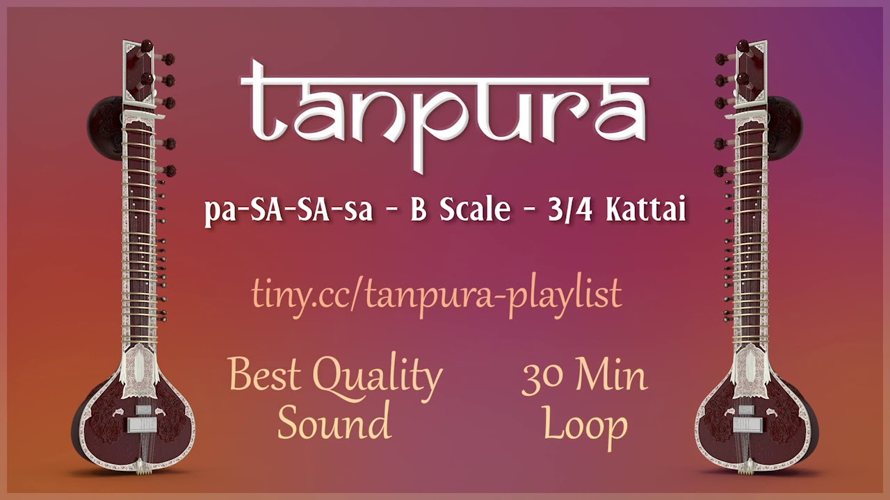 Tanpura   B Scale   30 Min Loop