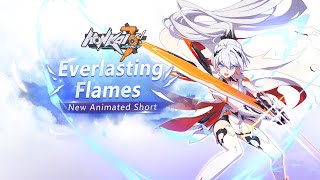 Everlasting Flames - Honkai Impact 3rd Animated Short