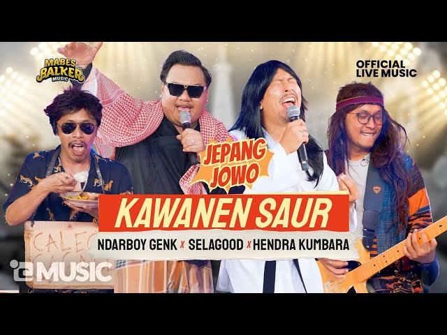 KAWANEN SAUR - SELA GOOD JEPANG JOWO X HENDRA KUMBARA X NDARBOY X FURRY SATYA (Official Live Music) class=