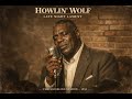 🎶 Howlin’ Wolf – Late Night Lament  The Lost