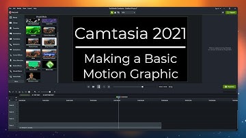 Camtasia 2021 Tutorial - How to Make a Basic Animated Motion Graphic with Quick Properties