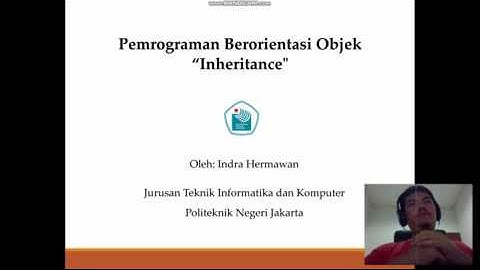 Pemrograman Berorientasi Objek 6. Inheritance/ Pewarisan
