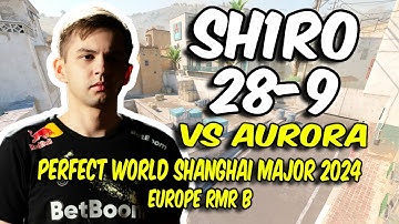 Spirit sh1ro (28/9) vs Aurora (Dust2) @ Perfect World Shanghai Major 2024 Europe RMR B | CS2 POV