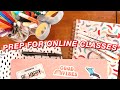 prepare with me for online class! (college)