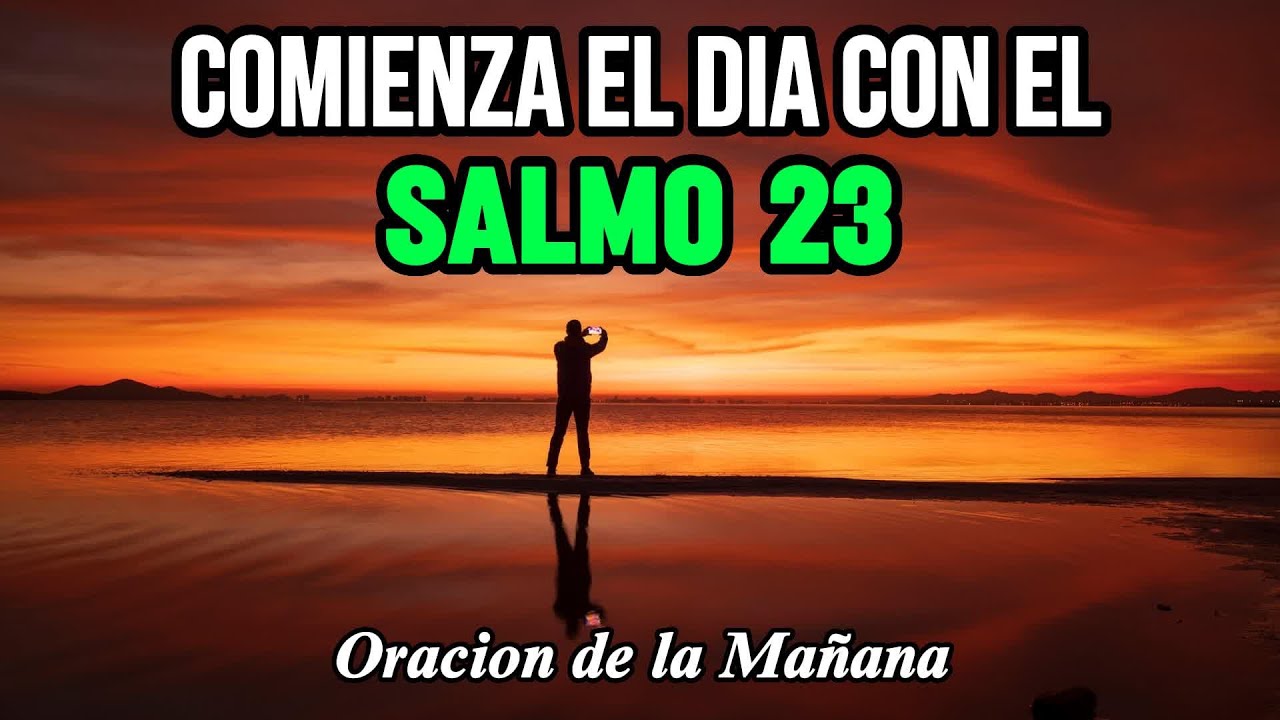 🌿 Oración Poderosa de la Mañana con el Salmo 23 | para Bendición y ...