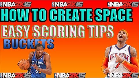 NBA2K15 How to create space and score easy baskets