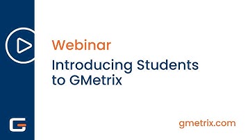 Introducing Students to GMetrix