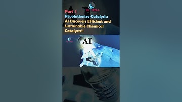 Revolutionize Catalysis: AI Discovers Efficient and Sustainable Chemical Catalysts! Part 1 #ai