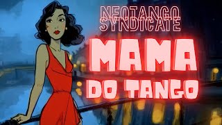 Neotango Syndicate Mama Do Tango Official Music Video Hip-Hop Meets Tango