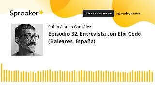 Vino al Natural. Episodio 32. Entrevista con Eloi Cedo (Baleares, España)