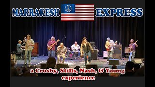Marrakesh Express ~ a Crosby, Stills, Nash, & Young experience (CSNY tribute band)