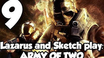 Lazarus And Sketch Play: Army Of Two - PART 9