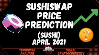 Sushiswap Price Prediction 1 April 2021 Best Time To Buy Sushi Now Youtube