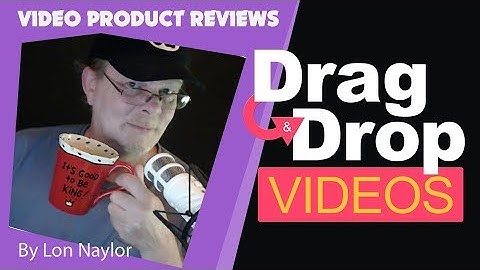 Drag & Drop Videos REVIEW