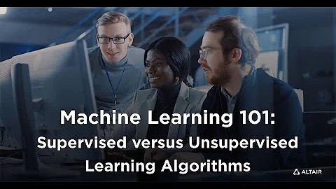 Machine Learning 101 Part 2: Supervised Versus Unsupervised Learning