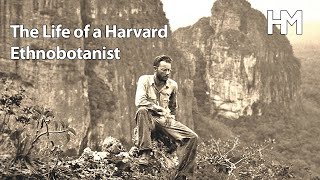 The Life of a Harvard Ethnobotanist by Harvard Magazine 6,178 views 1 year ago 13 minutes, 10 seconds